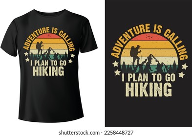 adventure is calling i plan to go hiking vintage t-shirt design and vector-template.