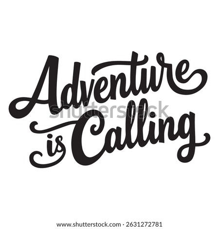 Adventure is Calling Typography For Adventure Lover
