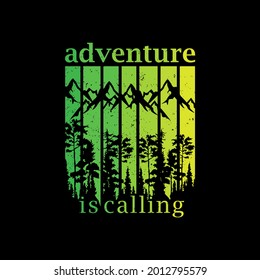 Adventure is calling vector illustration. Mountain design background vector - Adventure and wild design background illustration