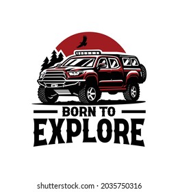 Adventure Car Logo Design. 4x4 Truck Vector Isolated. Born To Explore Adventure Car Illustration Ready Made Logo