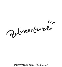 Adventure card. Brush lettering background with black letters. Beautiful typography poster in black and white with word Adventure.