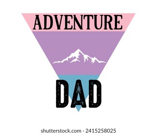 Adventure dad typography t-shirt design