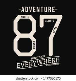 adventure  everywhere fashion slogan for different apparel and T-shirt. - Vector