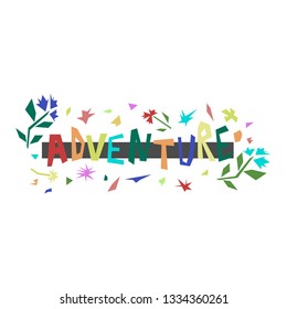 Adventure Floral Banner Lettering Vector Colorful Illustration on White Background