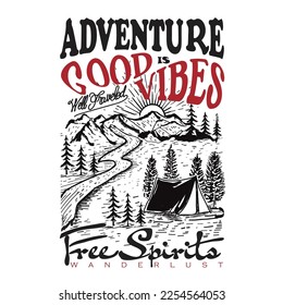 Adventure is good vibes mountain tee shirt prints in vector, vector camping illustration and outdoor print for t shirts