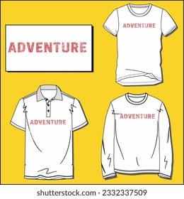 ADVENTURE GRAPHIC DESIGN WITH VARIOUS MOCK UP BOYS MENS SHORT SLEEVE T SHIRT, POLO TSHIRT,FULL SLEEVE TYPES VECTOR ILLUSTRATION