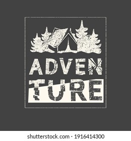 Adventure. Grunge vintage phrase. Typography, t-shirt graphics, print, poster, banner, slogan, flyer, postcard.