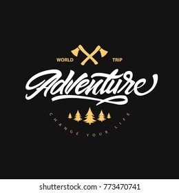 Adventure lettering logo with axes and bonfire. Change your life . Time to travel. Hipster logo style. Vector illustration 