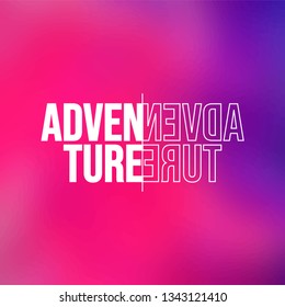 adventure. Life quote with modern background vector illustration
