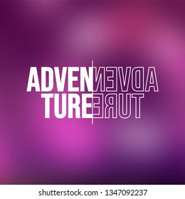 adventure. Life quote with modern background vector illustration
