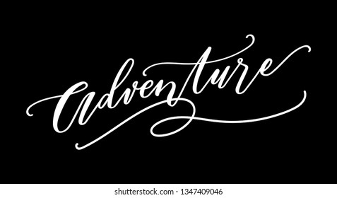 Adventure modern calligraphy vector illustration