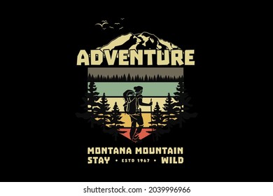 .Adventure montana stay wild, design sleety retro style