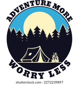 Adventure More Worry Less, Adventure and Travel Typography Quote Design.