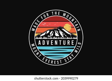 Adventure mount everest stay wild, silhouette retro style