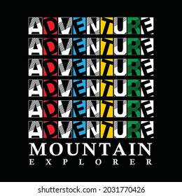 Adventure, mountain explorer, typography graphic design, for t-shirt prints, vector illustration