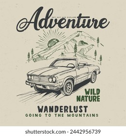 Adventure mountain for wild nature slogan print, Vector vintage hand drawn  with lettering, Mounting artwork for t shirt , sweatshirt, poster, sticker and others. Explore more. Summer camp. 