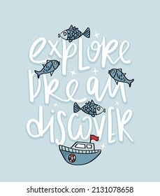 Adventure, nature, discover concept slogan texts with fish and ship cartoon drawings on blue vector illustration design for fashion graphics and t shirt prints