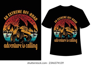 Adventure Off Rod Extreme jeep T-shirt Design Vector Template typography,Ready to print for apparel, illustration, lettering,t shirt vector design.eps