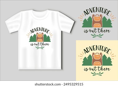 La aventura está ahí fuera - Camping EPS Diseño, impresión en camisetas, tazas, cortes y más uso. Plantilla de Vector cortable. Concepto de viaje con maqueta de camiseta