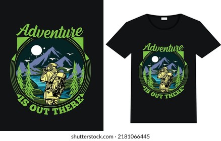 Adventure Is Out there quotes vector t-shirt design 