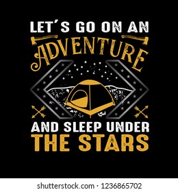 Adventure Quote. Let's Go On An Adventure And Sleep Under The Stars