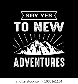 Adventure Quotes & Sayings. 100% vector Best for clothing t shirt design, sticker poster and other.