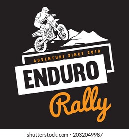 Adventure since 2010 enduro rally t-shirt design, you can download vector file.
