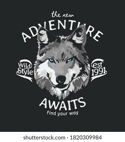 adventure slogan with blue eyes wolf on black background