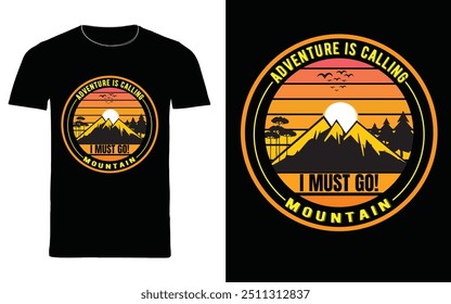 adventure t shirt design " adventure is calling i must go mountain