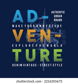 Adventure t shirt design. Outdoor vector for print. abstract camping illustration. compass icon, motivation