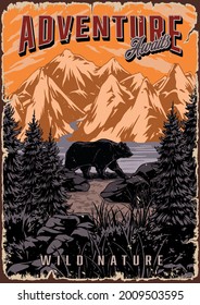 Adventure time colorful vintage poster with stones trees bear walking on coast of river on mountains landscape vector illustration
