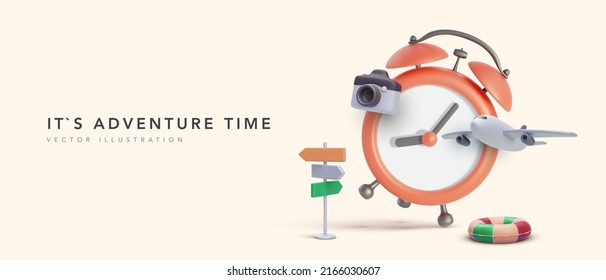 Adventure time concept poster in 3d realistic style with clock, camera, airplane, road sign, lifebuoy. Vector illustration