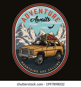 Adventure time vintage colorful print with travel suv car with camping accessories on mountains background isolated vector illustration