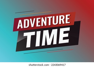 Adventure time word concept vector illustration with lines 3d style for social media landing page, template, ui, web, mobile app, poster, banner, flyer, background, gift card, coupon, label, wallpaper