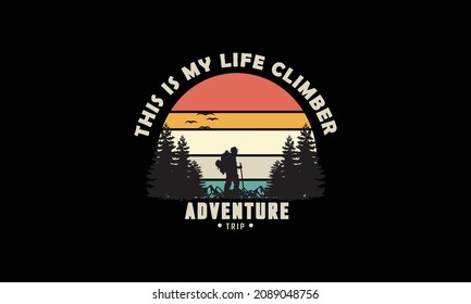 Adventure trip this is my life climber vintage