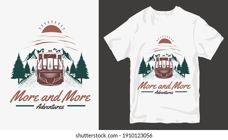 Adventure t-shirt design. Outdoor t shirt design. t-shirt design vector for print. Camping logo design vector illustration. Travel quotes for t shirt