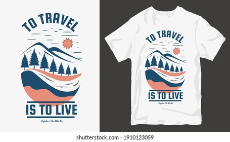 Adventure t-shirt design. Outdoor t shirt design. t-shirt design vector for print. Camping logo design vector illustration. Travel quotes for t shirt