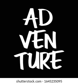 Adventure Typography Vector Design Can Be Print On T-shirt.Traveler love . Vector Illustrator. 