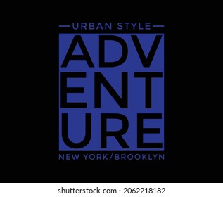 Adventure Typography Vector T-shirt Design for print 