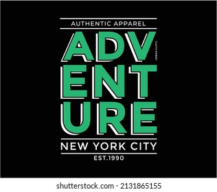Adventure Typography Vector T-shirt Design for print 