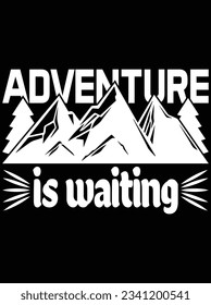 Adventure is waiting vector art design, eps file. design file for t-shirt. SVG, EPS cuttable design file