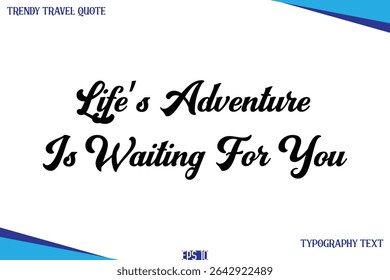 Life’s Adventure Is Waiting For You   Classic Style Typography Text Trendy Travel Saying
