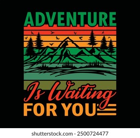 Adventure Is Waiting For You T Shirt