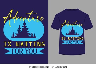 Adventure Is Waiting For You T-shirt Design