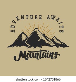 Adventure. Wild life. Mountains illustration with lettering. Design element for poster, card, banner, t shirt. Vector illustration