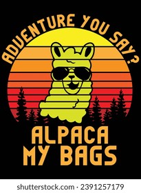 Adventure you say alpaca my bags - EPS file for cutting machine. You can edit and print this vector art with EPS editor.