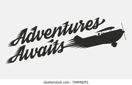 Adventures awaits - Flying retro airplane with text. Vintage poster. Template