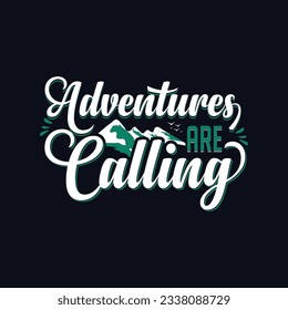 Adventures t-shirt design. Mountain illustration, outdoor adventure . Vector graphic for t shirt and other uses. Outdoor Adventure Inspiring Motivation Quote. Vector Typography