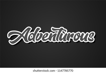 adventurous word hand writing text typography design with black and white color suitable for logo, banner or card design