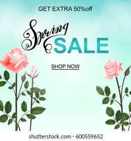 Advertisement about the spring sale on background with beautiful roses blossom, Lettering, calligraphy. A seasonal discount. Vector illustration EPS10